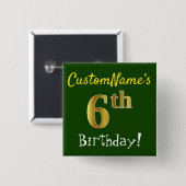 Groen, Faux Gold 6th Birthday, met aangepaste naam Vierkante Button 5,1 Cm (Voorkant /achterkant)