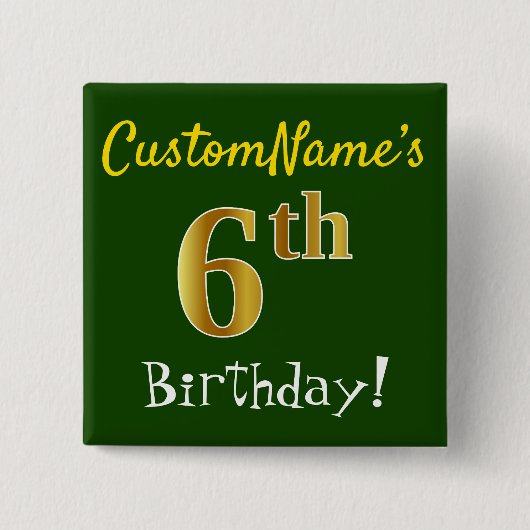 Groen, Faux Gold 6th Birthday, met aangepaste naam Vierkante Button 5,1 Cm (Voorkant)