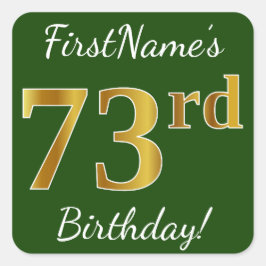 Groen, Faux Gold 73rd Birthday + Aangepaste naam Vierkante Sticker