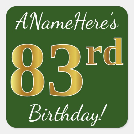 Groen, Faux Gold 83rd Birthday + Eigen naam Vierkante Sticker (Voorkant)