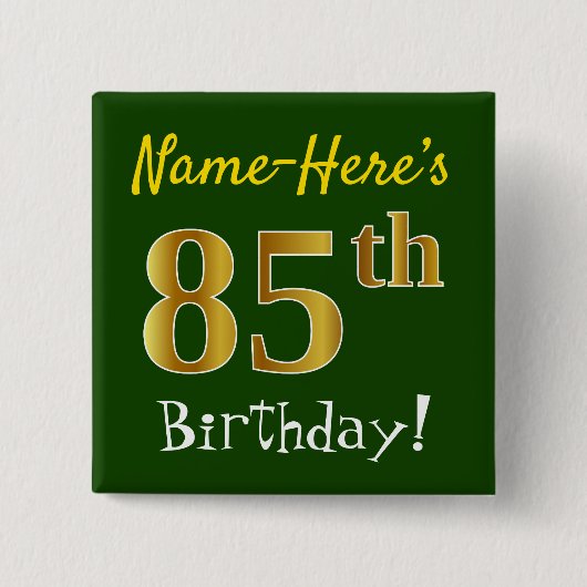 Groen Faux Gold 85th Birthday, met aangepaste naam Vierkante Button 5,1 Cm (Voorkant)