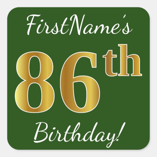Groen, Faux Gold 86th Birthday + Eigen naam Vierkante Sticker (Voorkant)