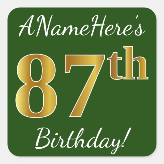 Groen, Faux Gold 87th Birthday + Eigen naam Vierkante Sticker (Voorkant)