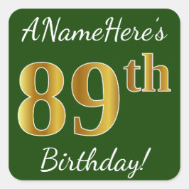 Groen, Faux Gold 89th Birthday + Eigen naam Vierkante Sticker