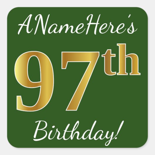 Groen, Faux Gold 97th Birthday + Eigen naam Vierkante Sticker (Voorkant)