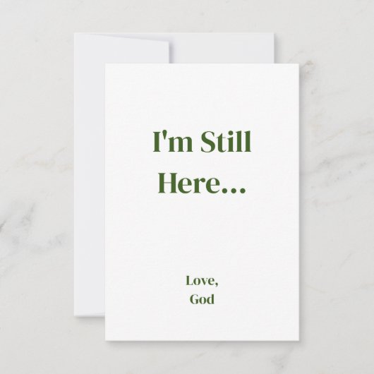 Groen geloof Ik ben nog steeds hier... Liefde, God Notitiekaartje (Voorkant)