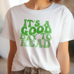 Groen Het is een goede dag om boek liefhebber te l T-shirt