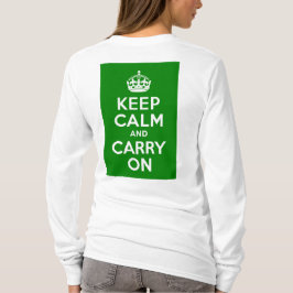 Groen kalm houden en doorgaan t-shirt