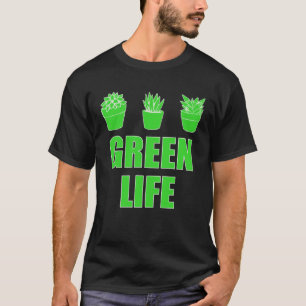 Groen Leven Spreuk Voor Tuin Tuinieren Tuinman T-shirt