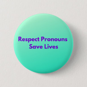 Groen Respect Pronouns sparen Klassieke levens Ronde Button 5,7 Cm