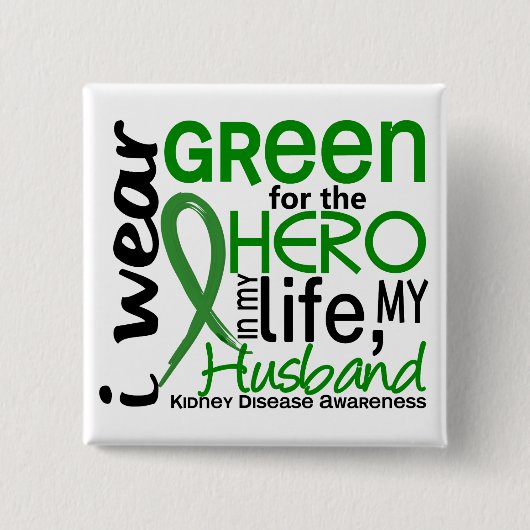 Groen voor Hero 2 Husband Nierziekte Vierkante Button 5,1 Cm (Voorkant)