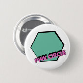  groenachtige zeshoek met roze cirkeltekst ronde button 5,7 cm (Voorkant /achterkant)
