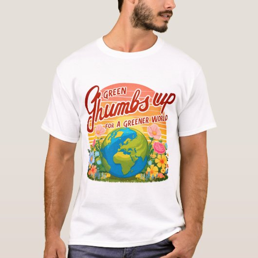 Groene duimen omhoog voor een groenere wereld t-shirt (Voorkant)