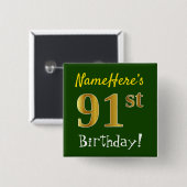 Groene, Faux Gold 91st verjaardag, met aangepaste Vierkante Button 5,1 Cm (Voorkant /achterkant)