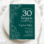 Groene Floral verrassend 30e verjaardag Kaart<br><div class="desc">Blauwgroen Groene Verrassing 30th Birthday Party Uitnodiging. Minimalistisch modern design met botanische accenten en lettertype typografie. Eenvoudige bloemige uitnodigingskaart perfect voor een stijlvol vrouw verrassingsfeest. Kan op elke leeftijd worden aangepast. Uitnodigingen met Zazzle afdrukken of digitale sjabloon direct downloaden.</div>