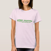 groene momma, bobsbiggreenblog.com t-shirt (Voorkant)