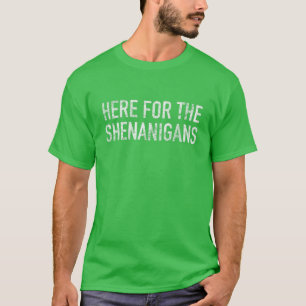 Groene St Patrick's Day Hier voor de Sjenanigans T T-shirt