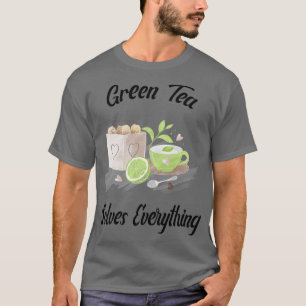 Groene thee lost alles op Teapot Tea cup Teabag T-shirt