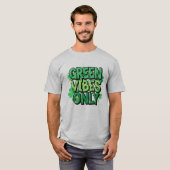 Groene vibes alleen St. Patrick's Day T-shirt (Voorkant volledig)