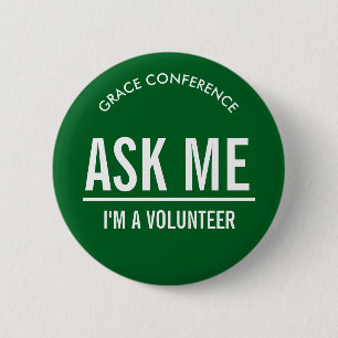 Groene Vrijwilligers Op Mijn Vraag Ronde Button 5,7 Cm