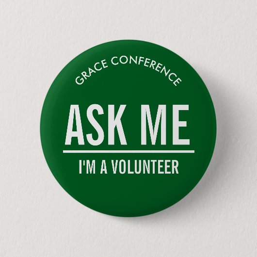 Groene Vrijwilligers Op Mijn Vraag Ronde Button 5,7 Cm (Voorkant)