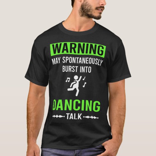 Groene Waarschuwing Dansende Danser T-shirt (Voorkant)