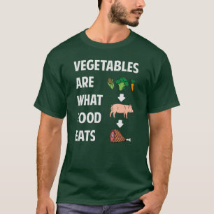 Groenten zijn wat voedsel eet t-shirt