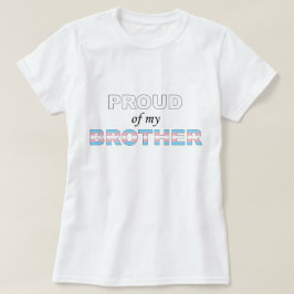 Groep van mijn broer Trans LGBT T-shirt