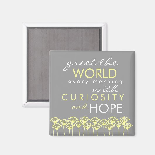 Groet de wereld met Curiosity & Hope Quote Magnet (Voorkant / Achterkant)