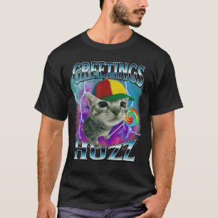 Groeten Huzz Grappige Kat Meme Liefhebbers Domme K T-shirt