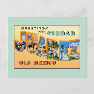  groeten uit Ciudad Juarez Old Mexico Briefkaart