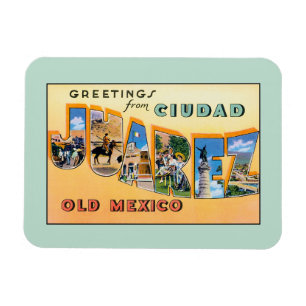 groeten uit Ciudad Juarez Old Mexico Magneet