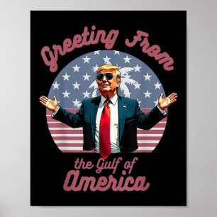 Groeten uit de Golf van Amerika Trump Patrio Poster
