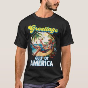 Groeten uit de Golf van Amerika Trump T-shirt