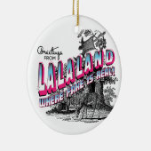 Groeten uit LALA Land - waar nep echt is Keramisch Ornament (Rechts)