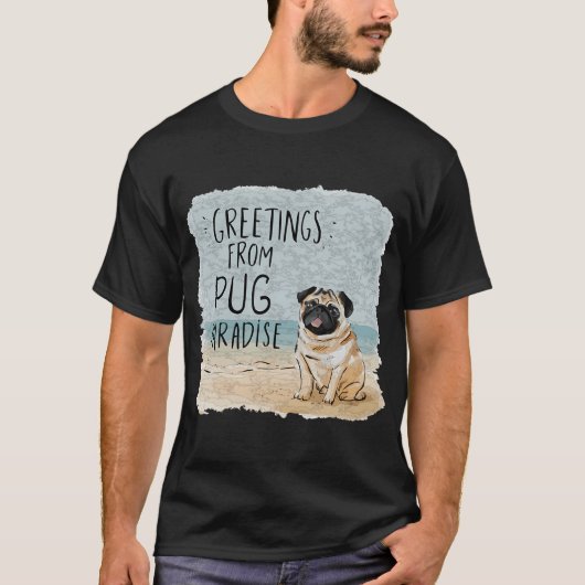 Groeten uit Pug Paradise T-shirt (Voorkant)