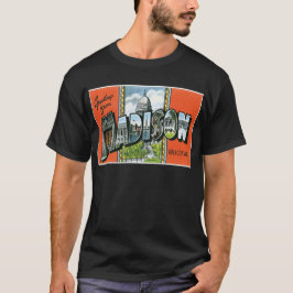 Groeten van Madison, Wisconsin! T-shirt