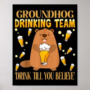Grondhoertjesdag Drinkteam Drink Totdat Je Gelooft Poster