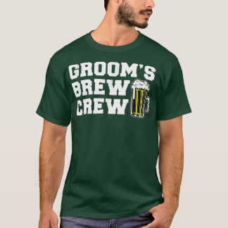 Groom Bachelor Beer Grooms Brew Crew T-shirt