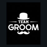 Groom Bachelor Crew Party-team Poster<br><div class="desc">Groom Bachelor Crew Party-team</div>
