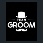 Groom Bachelor Crew Party-team Poster<br><div class="desc">Groom Bachelor Crew Party-team</div>