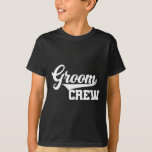 Groom Crew Groomsman Bachelor Party Trouwgroep T-shirt<br><div class="desc">Groom Crew Groomsman vrijgezellenfeest trouwgroep Matching T</div>