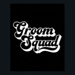 Groom Squad Bachelor Party Mannen Crew Matching Gr Poster<br><div class="desc">Groom Squad Bachelor Party Mannen Crew Matching Group</div>