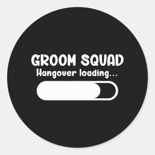 Groom Squad Hangover Loading Groomsmen Bachelor Pa Ronde Sticker (Voorkant)