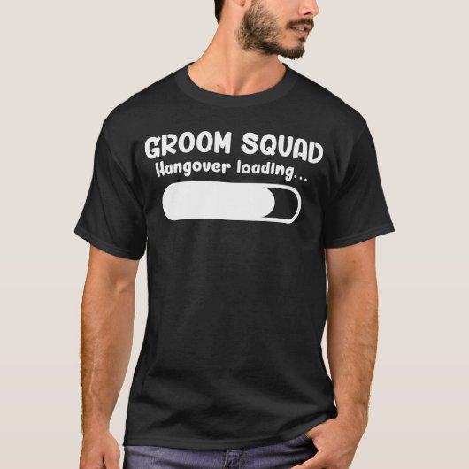 Groom Squad Hangover Loading Groomsmen Bachelor Pa T-shirt (Voorkant)