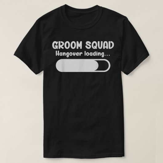 Groom Squad Hangover Loading Groomsmen Bachelor Pa T-shirt (Design voorkant)