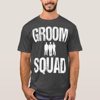 Groom Squad Wedding Party Best ManTeam T-shirt1009 T-shirt