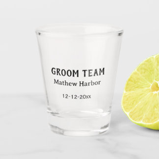 Groom team groomsman name date bachelore party shot glas