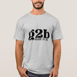 Groom to be T-Shirt
