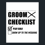 Groom's Checklist Golf Wedding - Grappig Bachelor  Poster<br><div class="desc">Groom's Checklist Golf Wedding - Grappige vrijgezellenfeest Groom</div>